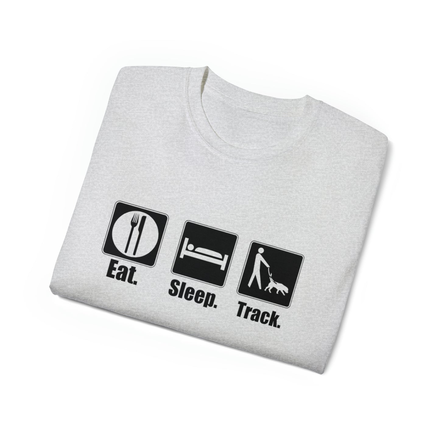 Eat. Sleep. Track. Unisex Ultra Cotton Tee